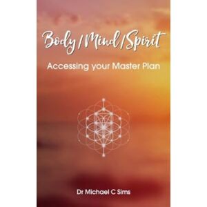 New Generation Publishing Body/mind/spirit : Accessing Your Master Plan New Generation Publishing Body/mind/spirit : Accessing Your Master Plan