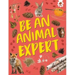Hungry Tomato Ltd Be An Animal Expert : Unplug And Get Ready For Some Amazing Outdoor Adventures Hungry Tomato Ltd Be An Animal Expert : Unplug And Get Ready For Some Amazing Outdoor Adventures