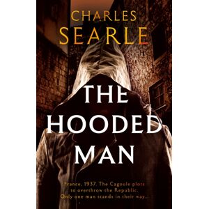 The Book Guild Ltd The Hooded Man The Book Guild Ltd The Hooded Man