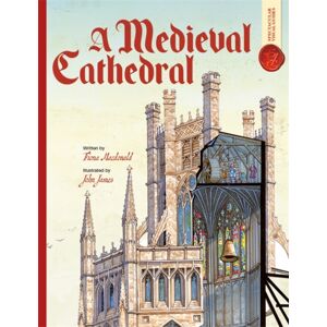 Bonnier Books Ltd Medieval Cathedral: Spectacular Visual Guides Bonnier Books Ltd Medieval Cathedral: Spectacular Visual Guides
