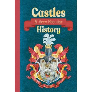 Bonnier Books Ltd Castles: A Very Peculiar History Bonnier Books Ltd Castles: A Very Peculiar History