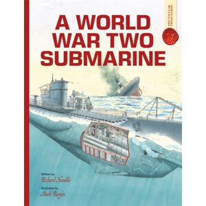 Bonnier Books UK World War Ii Submarine: Spectacular Visual Guides Bonnier Books UK World War Ii Submarine: Spectacular Visual Guides