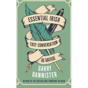 New Island Books Essential Irish : Easy Conversation As Gaeilge New Island Books Essential Irish : Easy Conversation As Gaeilge
