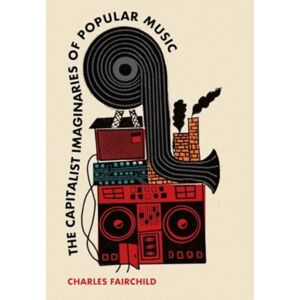 Intellect The Capitalist Imaginaries Of Popular Music Intellect The Capitalist Imaginaries Of Popular Music