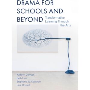 Intellect Drama For Schools And Beyond : Transformative Learning Through The Arts Intellect Drama For Schools And Beyond : Transformative Learning Through The Arts