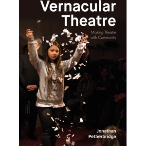 Intellect Vernacular Theatre : Making Theatre With Community Intellect Vernacular Theatre : Making Theatre With Community