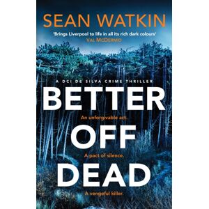 Canelo Better Off Dead : An Unmissable Liverpool-Set Police Procedural Novel From A Rising Star In Crime Thriller Fiction Canelo Better Off Dead : An Unmissable Liverpool-Set Police Procedural Novel From A Rising Star In Crime Thriller Fiction