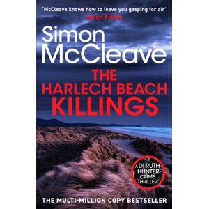 Canelo The Harlech Beach Killings : The Unmissable Welsh Crime Thriller From The Multi-Million Copy selling Series Canelo The Harlech Beach Killings : The Unmissable Welsh Crime Thriller From The Multi-Million Copy selling Series