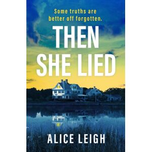 Canelo Then She Lied : A Twisty Amnesia Thriller Set In Long Island Canelo Then She Lied : A Twisty Amnesia Thriller Set In Long Island