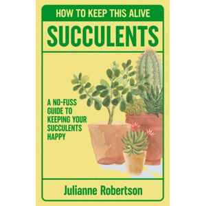Canelo Succulents: How To Keep This Alive : A No-Fuss Guide To Keeping Your Succulent Alive, One Pot At A Time Canelo Succulents: How To Keep This Alive : A No-Fuss Guide To Keeping Your Succulent Alive, One Pot At A Time