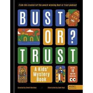Quarto Publishing PLC Bust Or Trust: A Kids' Mystery Book Quarto Publishing PLC Bust Or Trust: A Kids' Mystery Book