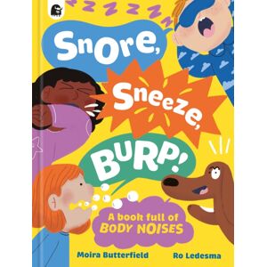 Quarto Publishing PLC Snore, Sneeze, Burp Quarto Publishing PLC Snore, Sneeze, Burp