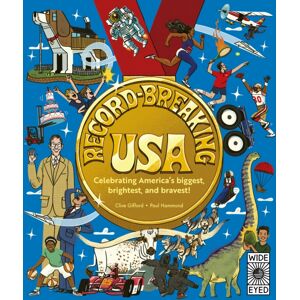 Quarto Publishing PLC Record-Breaking Usa : Celebrating America'S Biggest, Brightest, And Bravest! Quarto Publishing PLC Record-Breaking Usa : Celebrating America'S Biggest, Brightest, And Bravest!