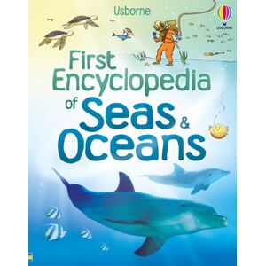 Usborne Publishing Ltd First Encyclopedia Of Seas And Oceans Usborne Publishing Ltd First Encyclopedia Of Seas And Oceans