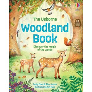 Usborne Publishing Ltd The Woodland Book Usborne Publishing Ltd The Woodland Book