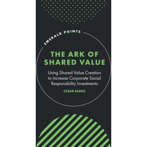 Emerald Publishing Limited The Ark Of Shared : Using Shared Creation To Increase Corporate Social Responsibility Investments Emerald Publishing Limited The Ark Of Shared : Using Shared Creation To Increase Corporate Social Responsibility Investments