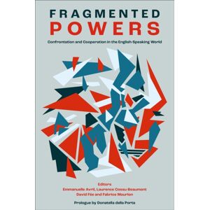 Emerald Publishing Limited Fragmented Powers : Confrontation And Cooperation In The English-Speaking World Emerald Publishing Limited Fragmented Powers : Confrontation And Cooperation In The English-Speaking World