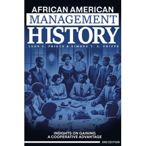 Emerald Publishing Limited African American Management History : Insights On Gaining A Cooperative Advantage Emerald Publishing Limited African American Management History : Insights On Gaining A Cooperative Advantage