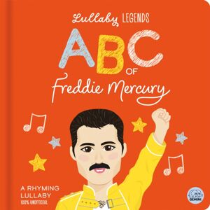 Gemini Books Group Ltd Lullaby Legends: Abc Of Freddie Mercury : A Rhyming Lullaby Gemini Books Group Ltd Lullaby Legends: Abc Of Freddie Mercury : A Rhyming Lullaby
