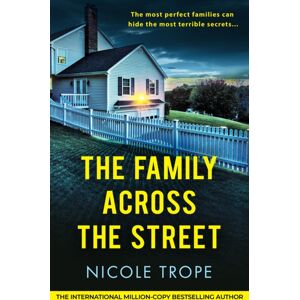 Bookouture The Family Across The Street : A Totally Unputdownable Psychological Thriller With A Shocking Twist Bookouture The Family Across The Street : A Totally Unputdownable Psychological Thriller With A Shocking Twist