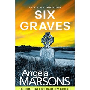 Bookouture Six Graves : An Absolutely Heart-Pounding And Addictive Crime Thriller Bookouture Six Graves : An Absolutely Heart-Pounding And Addictive Crime Thriller