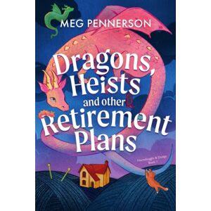 Bookouture Dragons, Heists And Other Retirement Plans : A Heart-Warming Cozy Fantasy Mystery Bookouture Dragons, Heists And Other Retirement Plans : A Heart-Warming Cozy Fantasy Mystery