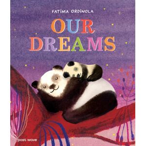 Post Wave Publishing UK Ltd Our Dreams Post Wave Publishing UK Ltd Our Dreams