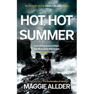 Troubador Publishing Hot, Hot Summer : Book 4 Of The Lonely Island Series Troubador Publishing Hot, Hot Summer : Book 4 Of The Lonely Island Series