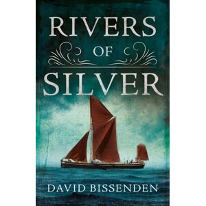 Troubador Publishing Rivers Of Silver Troubador Publishing Rivers Of Silver