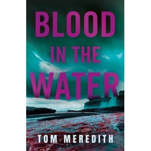 Troubador Publishing Blood In The Water Troubador Publishing Blood In The Water