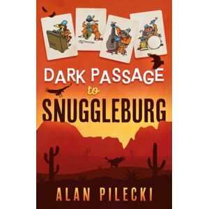 Troubador Publishing Dark Passage To Snuggleburg Troubador Publishing Dark Passage To Snuggleburg