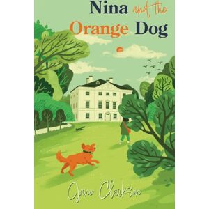 Troubador Publishing Nina And The Orange Dog Troubador Publishing Nina And The Orange Dog