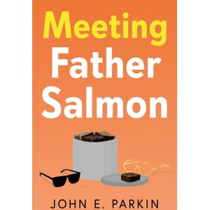 Troubador Publishing Meeting Father Salmon Troubador Publishing Meeting Father Salmon