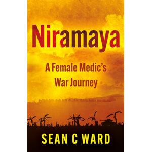 Troubador Publishing Niramaya : A Female Medic’s War Journey Troubador Publishing Niramaya : A Female Medic’s War Journey