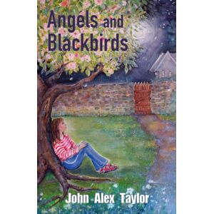 Troubador Publishing Angels And Blackbirds Troubador Publishing Angels And Blackbirds