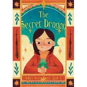 Troubador Publishing The Secret Dragon Troubador Publishing The Secret Dragon