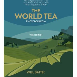 Troubador Publishing The World Tea Encyclopaedia Troubador Publishing The World Tea Encyclopaedia