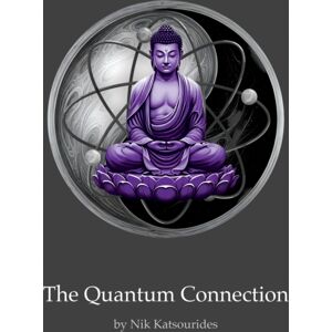 Troubador Publishing The Quantum Connection Troubador Publishing The Quantum Connection