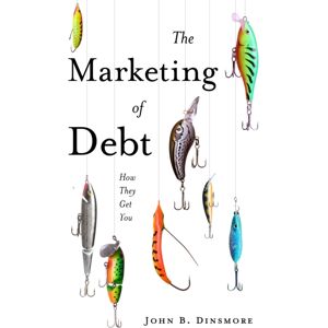 Emerald Publishing Limited The Marketing Of Debt : How They Get You Emerald Publishing Limited The Marketing Of Debt : How They Get You