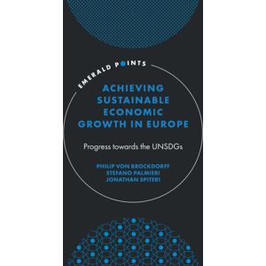 Emerald Publishing Limited Achieving Sustainable Economic Growth In Europe : Progress Towards The Unsdgs Emerald Publishing Limited Achieving Sustainable Economic Growth In Europe : Progress Towards The Unsdgs