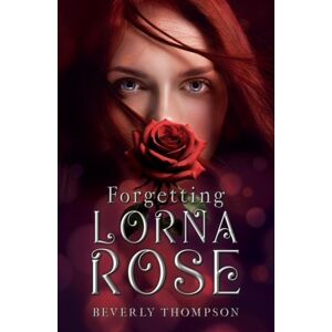 Pegasus Elliot Mackenzie Publishers Forgetting Lorna Rose Pegasus Elliot Mackenzie Publishers Forgetting Lorna Rose