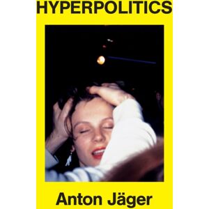 Verso Books Hyperpolitics : Extreme Politicization Without Political Consequences Verso Books Hyperpolitics : Extreme Politicization Without Political Consequences