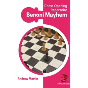 Chess Elevation Benoni Mayhem : Chess Opening Repertoire Chess Elevation Benoni Mayhem : Chess Opening Repertoire