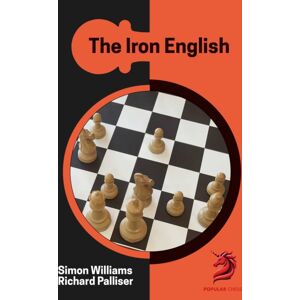 Chess Elevation The Iron English : Chess Opening Repertoire Chess Elevation The Iron English : Chess Opening Repertoire