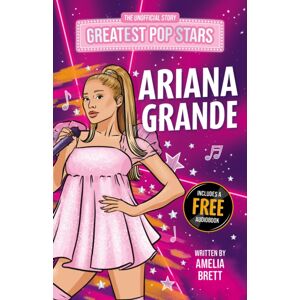 Sweet Cherry Publishing Greatest Pop Stars: Ariana Grande Sweet Cherry Publishing Greatest Pop Stars: Ariana Grande