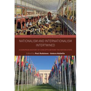 Berghahn Books Nationalism And Internationalism Intertwined : A European History Of Concepts Beyond The Nation State Berghahn Books Nationalism And Internationalism Intertwined : A European History Of Concepts Beyond The Nation State