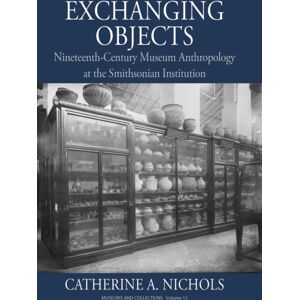 Berghahn Books Exchanging Objects : Nineteenth-Century Museum Anthropology At The Smithsonian Institution Berghahn Books Exchanging Objects : Nineteenth-Century Museum Anthropology At The Smithsonian Institution