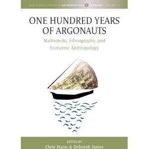 Berghahn Books One Hundred Years Of Argonauts : Malinowski, Ethnography And Economic Anthropology Berghahn Books One Hundred Years Of Argonauts : Malinowski, Ethnography And Economic Anthropology