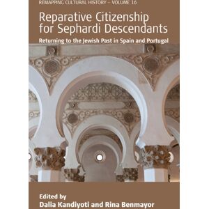 Berghahn Books Reparative Citizenship For Sephardi Descendants : Returning To The Jewish Past In Spain And Portugal Berghahn Books Reparative Citizenship For Sephardi Descendants : Returning To The Jewish Past In Spain And Portugal