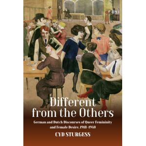 Berghahn Books Different From The Others : German And Dutch Discourses Of Queer Femininity And Female Desire, 1918–1940 Berghahn Books Different From The Others : German And Dutch Discourses Of Queer Femininity And Female Desire, 1918–1940